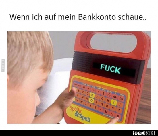Wenn ich auf mein Bankkonto schaue.. - Lustige Bilder | DEBESTE.de