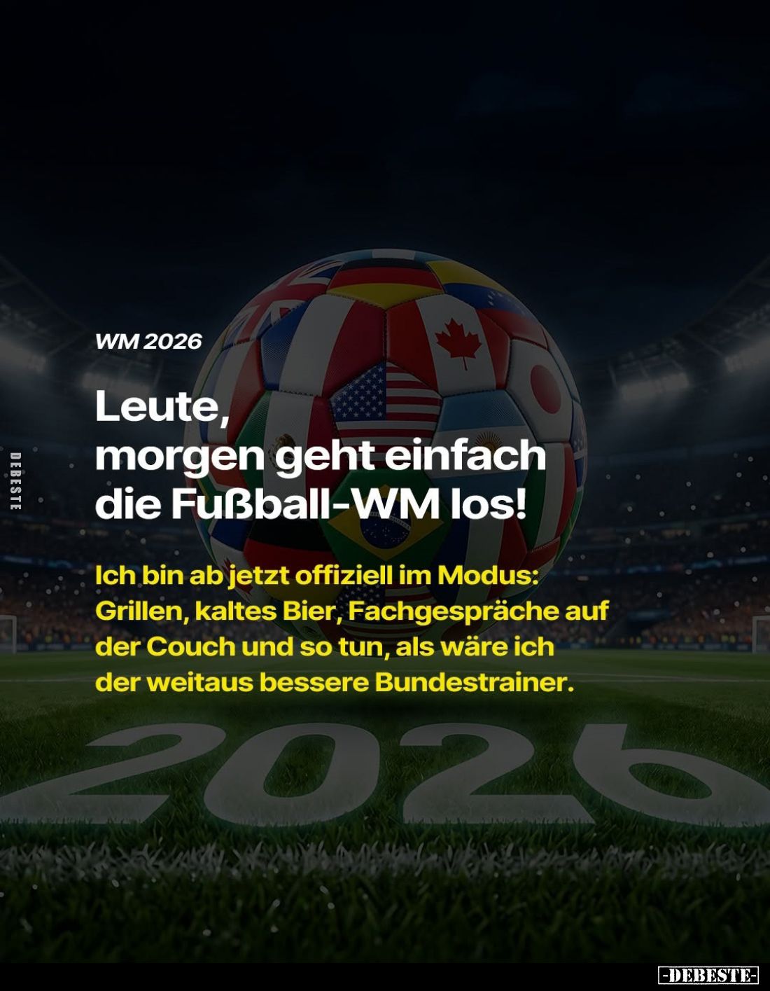 Leute, morgen geht einfach die Fußball-WM los!
Ich bin ab jetzt offiziell im Modus: Grillen, kaltes Bier, Fachgespräche auf ...