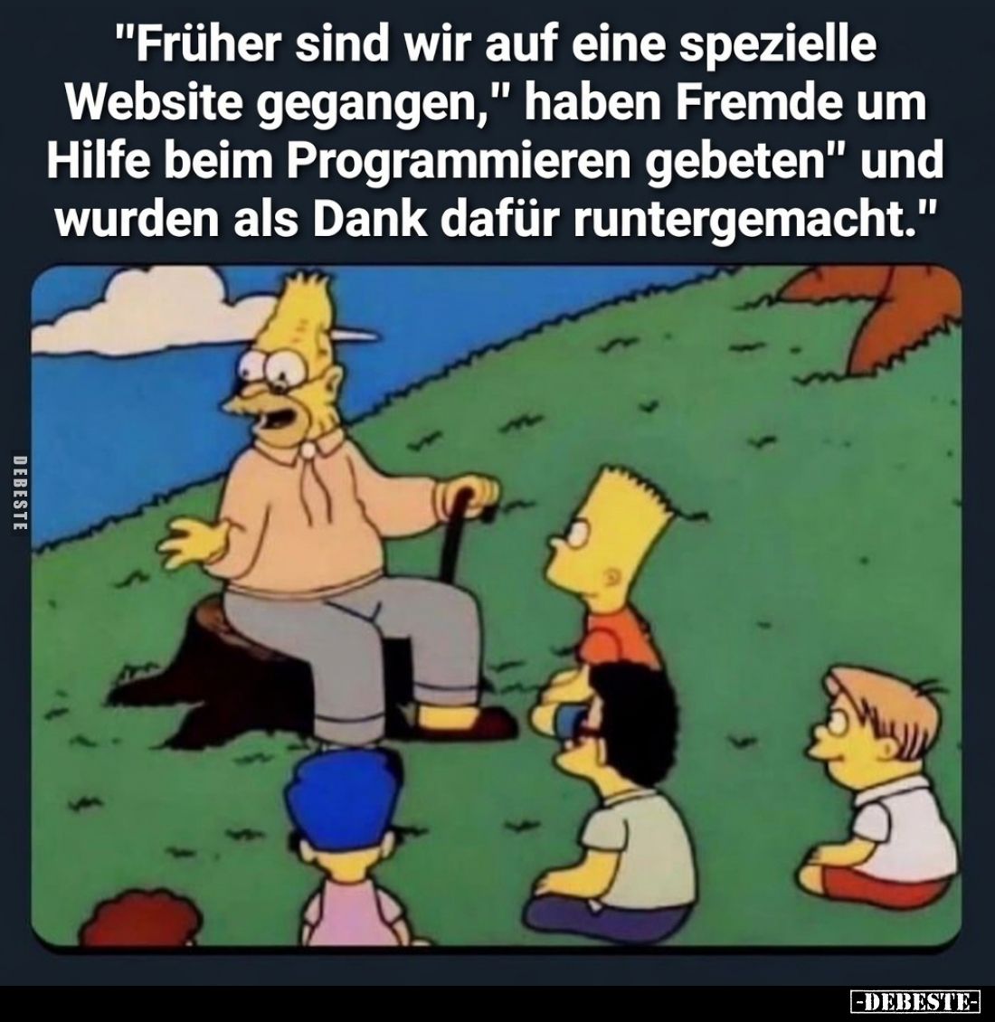 "Früher sind wir auf eine spezielle Website gegangen, haben Fremde um Hilfe beim Programmieren gebeten und wurden als Da...