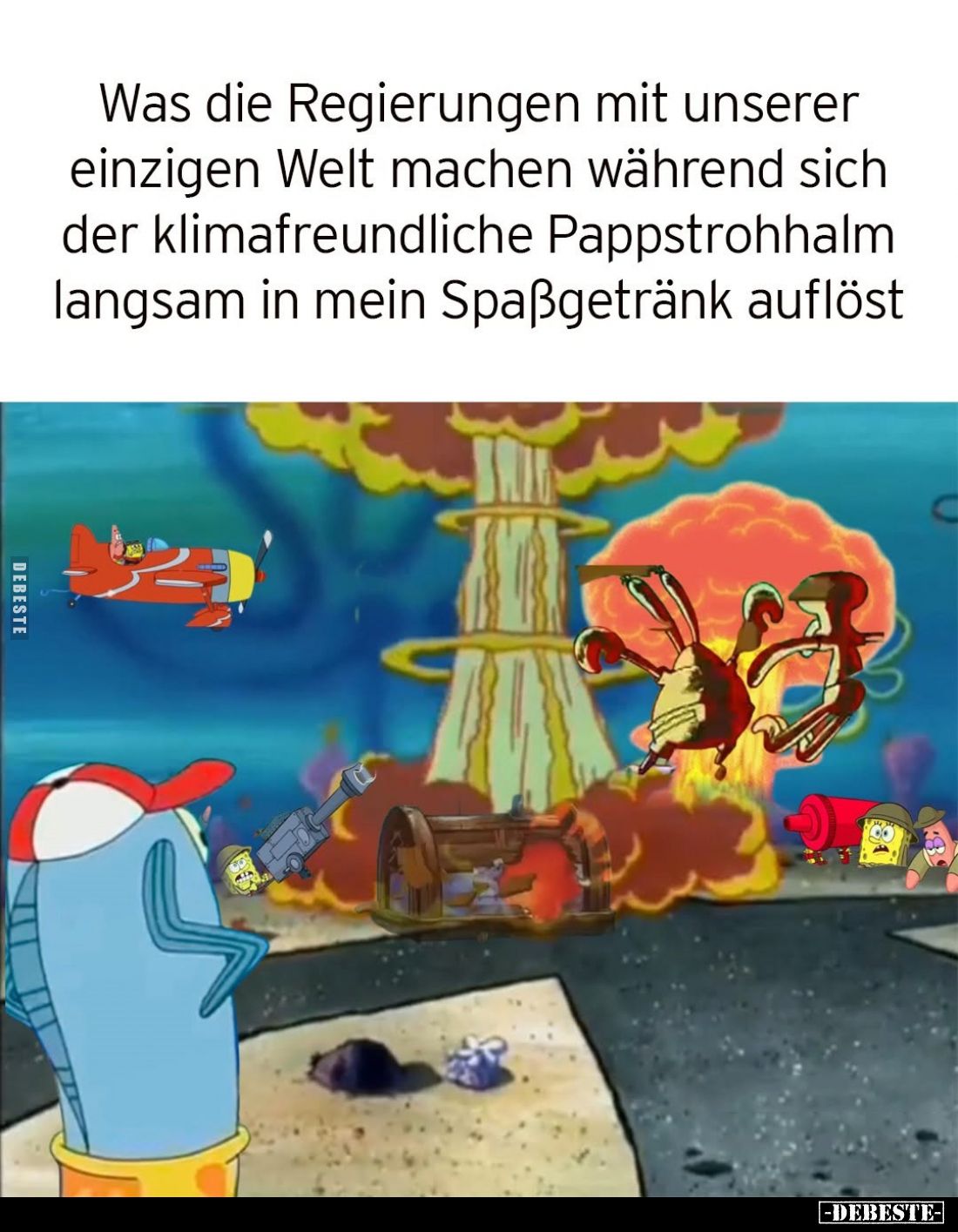 Was die Regierungen mit unserer einzigen Welt machen während sich der klimafreundliche Pappstrohhalm langsam in mein Spaßgetr...