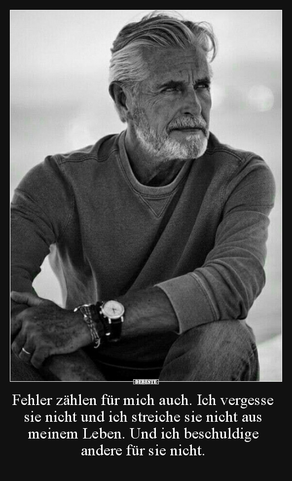 Fehler zählen für mich auch. Ich vergesse sie nicht und..