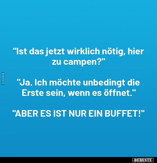 "Ist das jetzt wirklich nötig, hier zu campen?".. - Lustige Bilder | DEBESTE.de