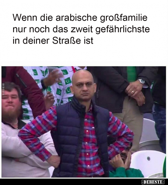 Wenn die arabische großfamilie nur noch das zweit.. - Lustige Bilder | DEBESTE.de