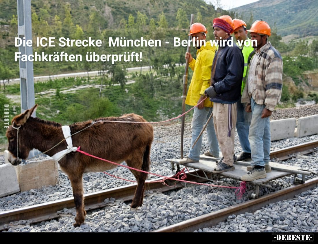 Die ICE Strecke München - Berlin wird von Fachkräften.. - Lustige Bilder | DEBESTE.de