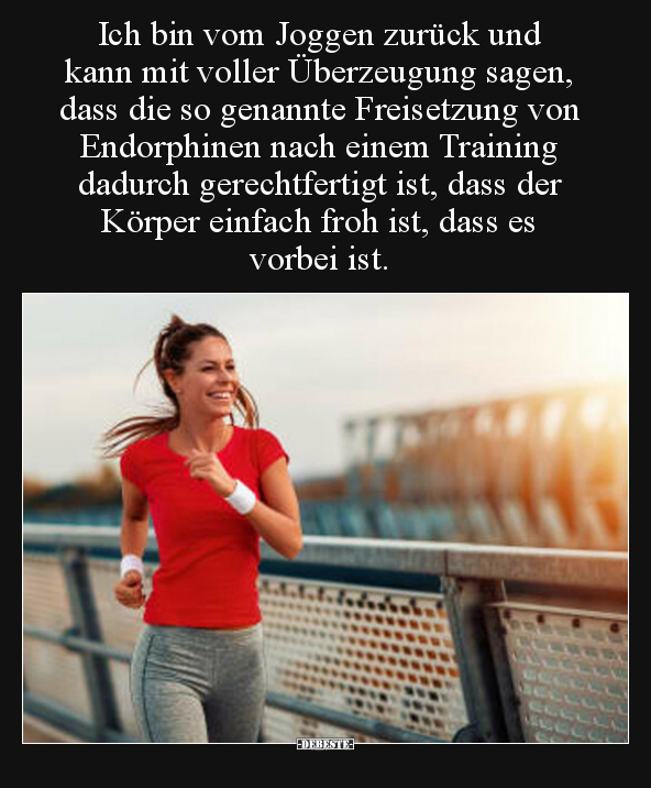 Ich bin vom Joggen zurück und kann mit voller Überzeugung.. - Lustige Bilder | DEBESTE.de