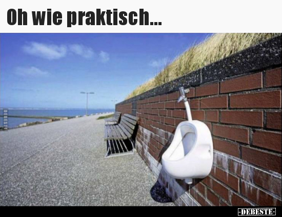 Oh wie praktisch...