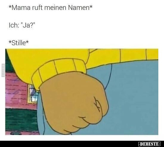 *Mama ruft meinen Namen*.. - Lustige Bilder | DEBESTE.de