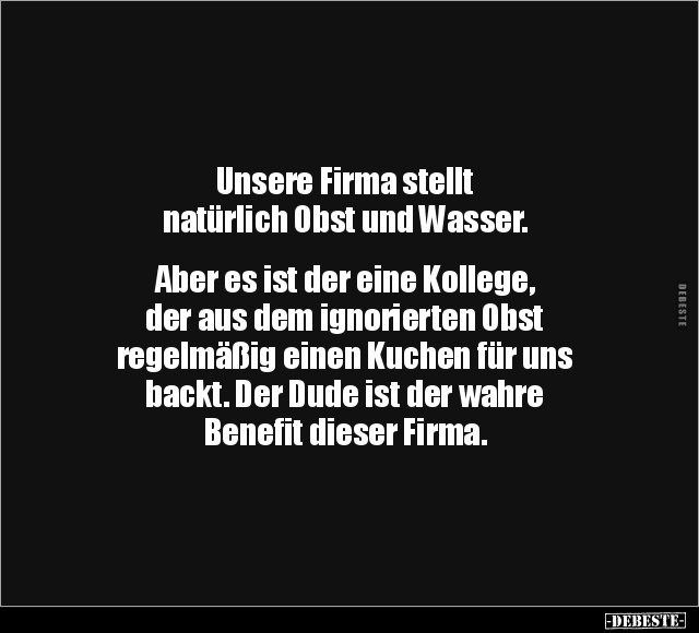 Unsere Firma stellt natürlich Obst und Wasser.. - Lustige Bilder | DEBESTE.de