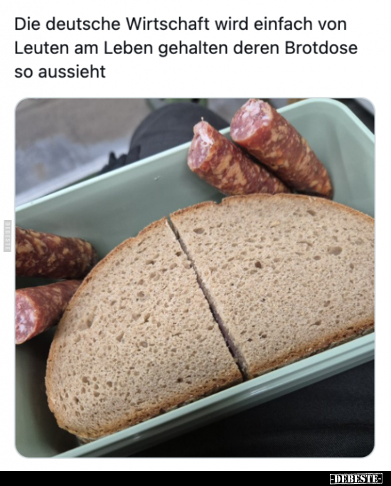 Die deutsche Wirtschaft wird einfach von Leuten am Leben.. - Lustige Bilder | DEBESTE.de