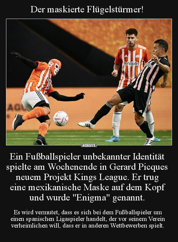 Der maskierte Flügelstürmer! Ein Fußballspieler unbekannter.. - Lustige Bilder | DEBESTE.de