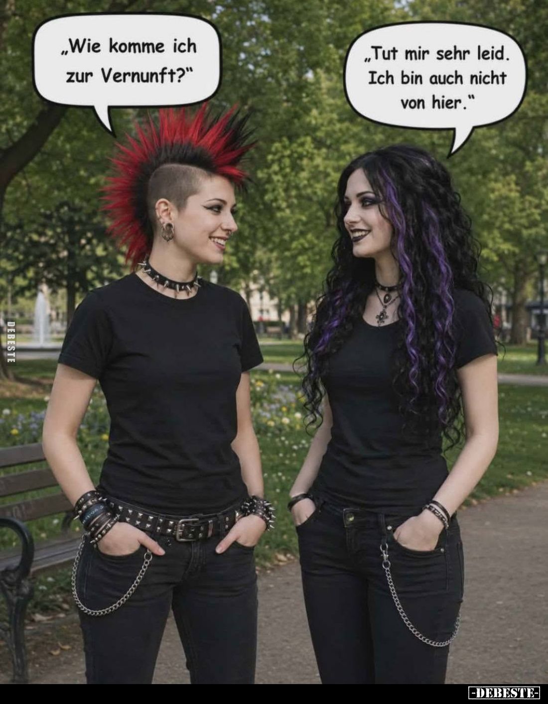 "Wie komme ich zur Vernunft?" -
"Tut mir sehr leid. Ich bin auch nicht von hier."