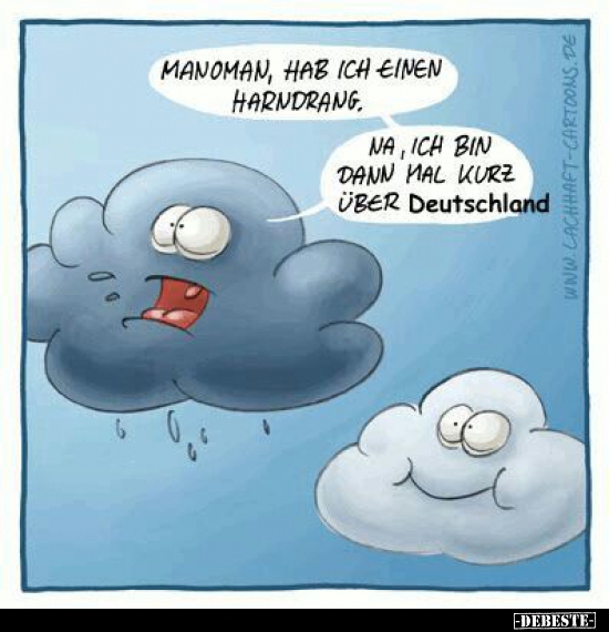 Manoman, hab ich einen Harndrang. Na, ich bin dann mal kurz..