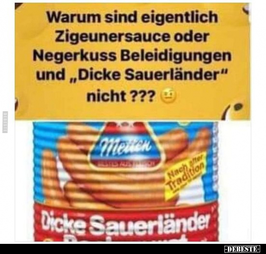 Warum sind eigentlich Zigeunersauce oder Negerkuss.. - Lustige Bilder | DEBESTE.de