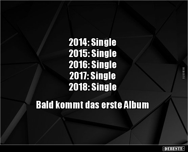 2014: Single, 2015: Single.. - Lustige Bilder | DEBESTE.de