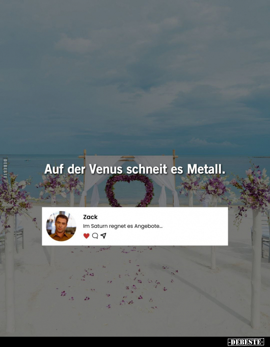 Auf der Venus schneit es Metall.. - Lustige Bilder | DEBESTE.de