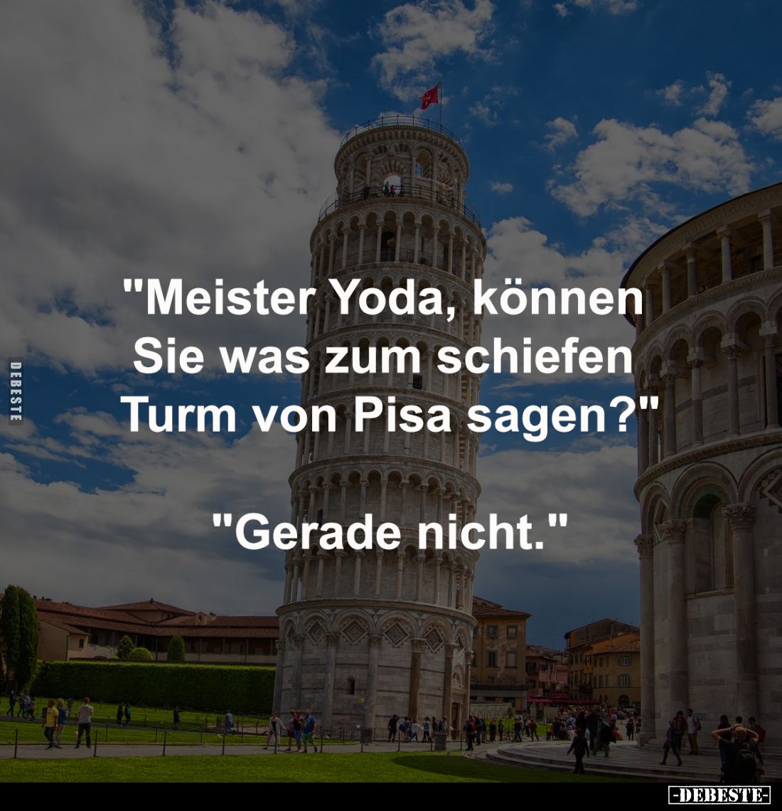 "Meister Yoda, können Sie was zum schiefen Turm von Pisa.." - Lustige Bilder | DEBESTE.de