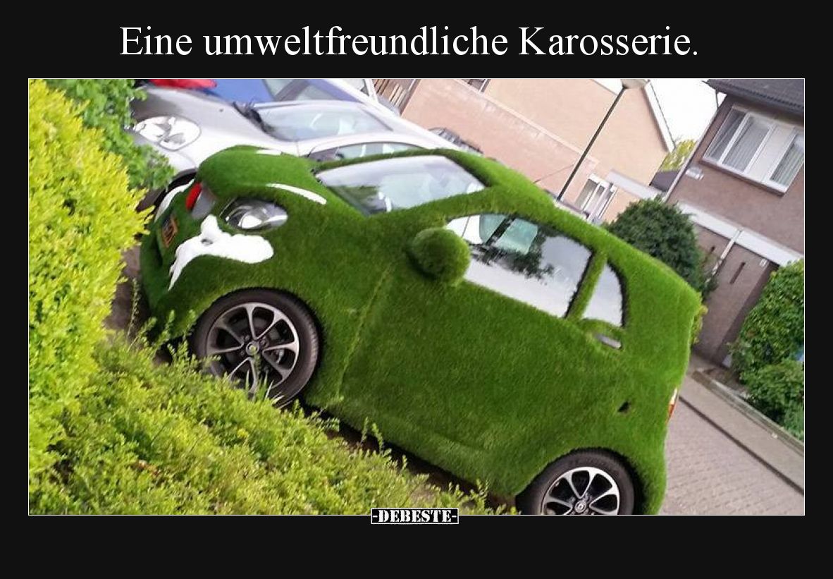 Eine umweltfreundliche Karosserie.