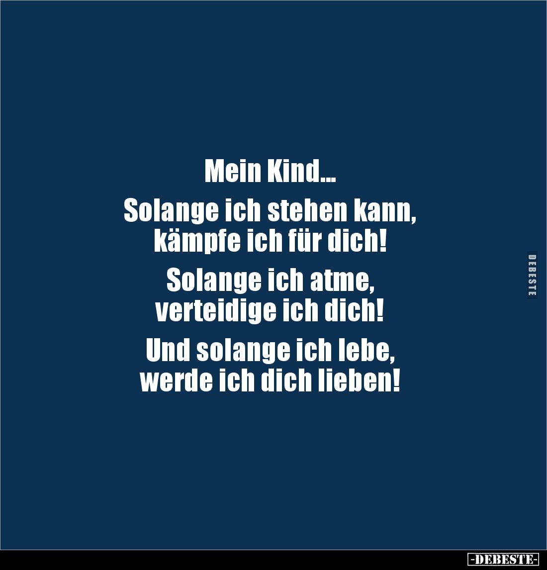 Mein Kind... Solange ich stehen kann, kämpfe ich für..