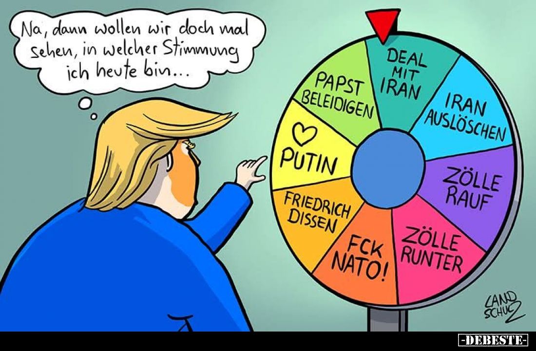 Na, dann wollen wir doch mal sehen, in welcher Stimmung ich heute bin...