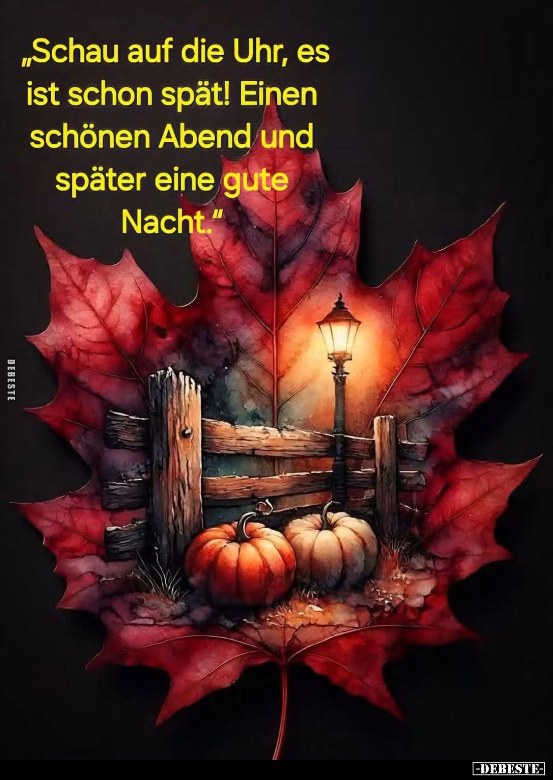 "Schau auf die Uhr, es ist schon spät! Einen schönen Abend und später eine gute Nacht."