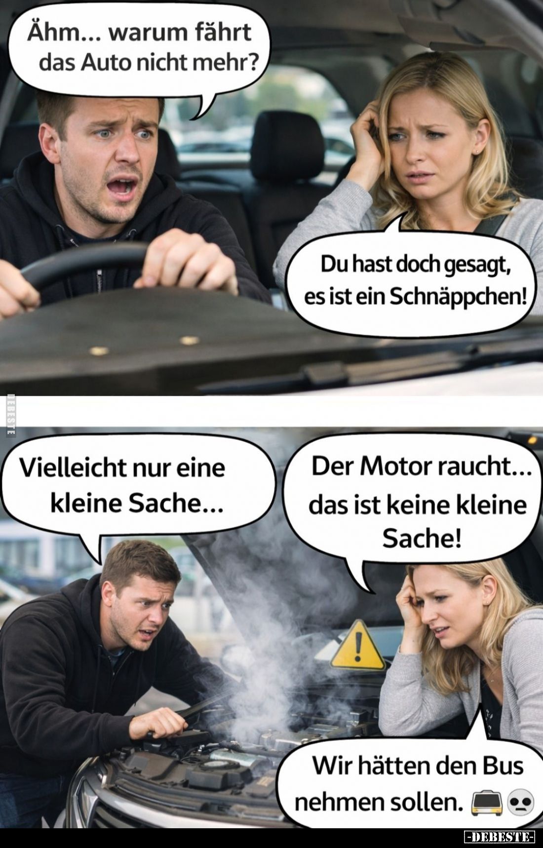 Ähm... warum fährt das Auto nicht mehr? -
Du hast doch gesagt, es ist ein Schnäppchen! -
Vielleicht nur eine kleine Sache.....