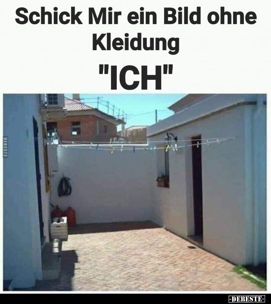 Schick Mir ein Bild ohne Kleidung.. - Lustige Bilder | DEBESTE.de