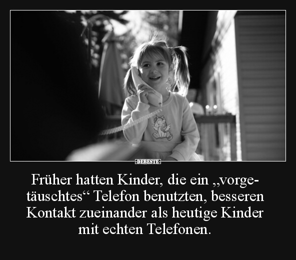 Früher hatten Kinder, die ein "vorgetäuschtes" Telefon.. - Lustige Bilder | DEBESTE.de