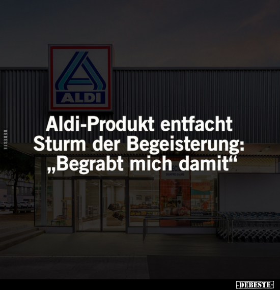 Aldi-Produkt entfacht Sturm der Begeisterung.. - Lustige Bilder | DEBESTE.de