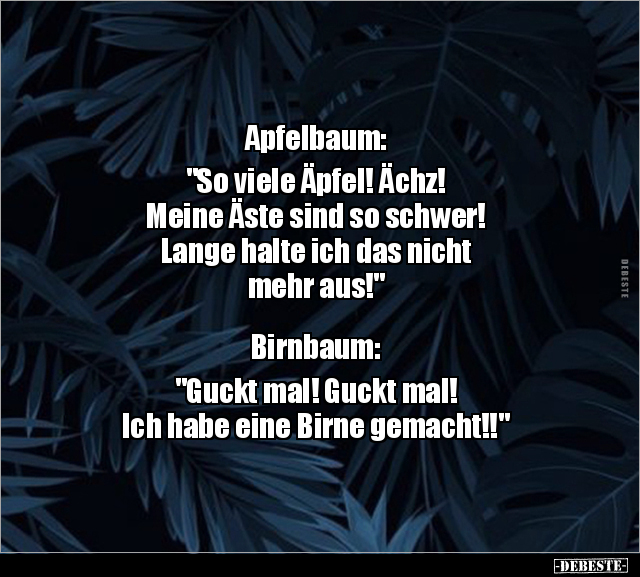 Apfelbaum: "So viele Äpfel! Ächz! Meine Äste sind so.." - Lustige Bilder | DEBESTE.de