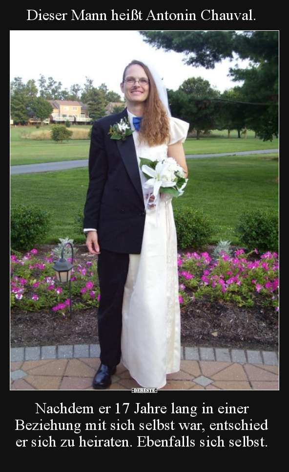 Dieser Mann heißt Antonin Chauval. Nachdem er 17 Jahre..