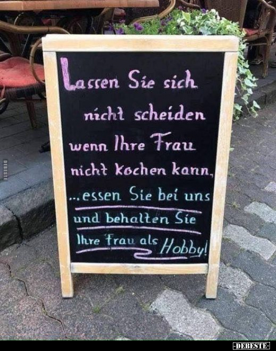 Lassen Sie sich nicht scheiden wenn Ihre Frau.. - Lustige Bilder | DEBESTE.de