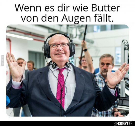 Wenn es dir wie Butter von den Augen fällt... - Lustige Bilder | DEBESTE.de