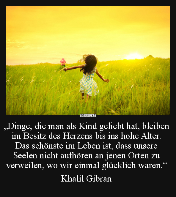 "Dinge, die man als Kind geliebt hat, bleiben im Besitz.." - Lustige Bilder | DEBESTE.de