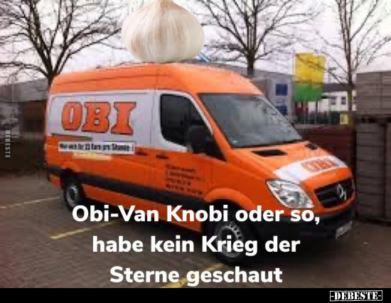 Obi-Van Knobi oder so, habe kein Krieg der Sterne.. - Lustige Bilder | DEBESTE.de