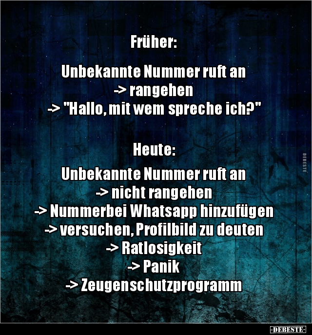 Früher: Unbekannte Nummer ruft an-> rangehen -> "Hallo.." - Lustige Bilder | DEBESTE.de