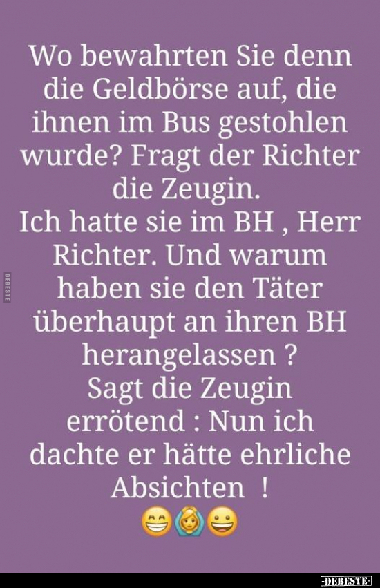 Wo bewahrten Sie denn die Geldbörse auf, die ihnen im Bus.. - Lustige Bilder | DEBESTE.de
