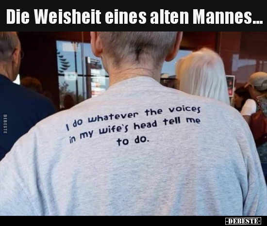 Die Weisheit eines alten Mannes... - Lustige Bilder | DEBESTE.de