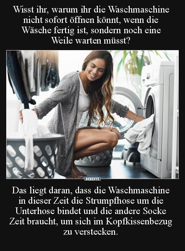 Wisst ihr, warum ihr die Waschmaschine nicht sofort öffnen.. - Lustige Bilder | DEBESTE.de