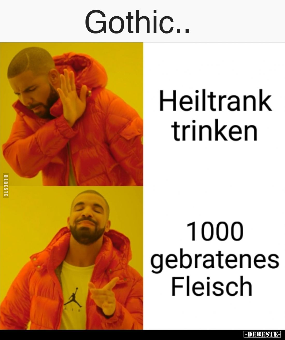 Gothic..
-
Heiltrank trinken
-
1000 gebratenes Fleisch