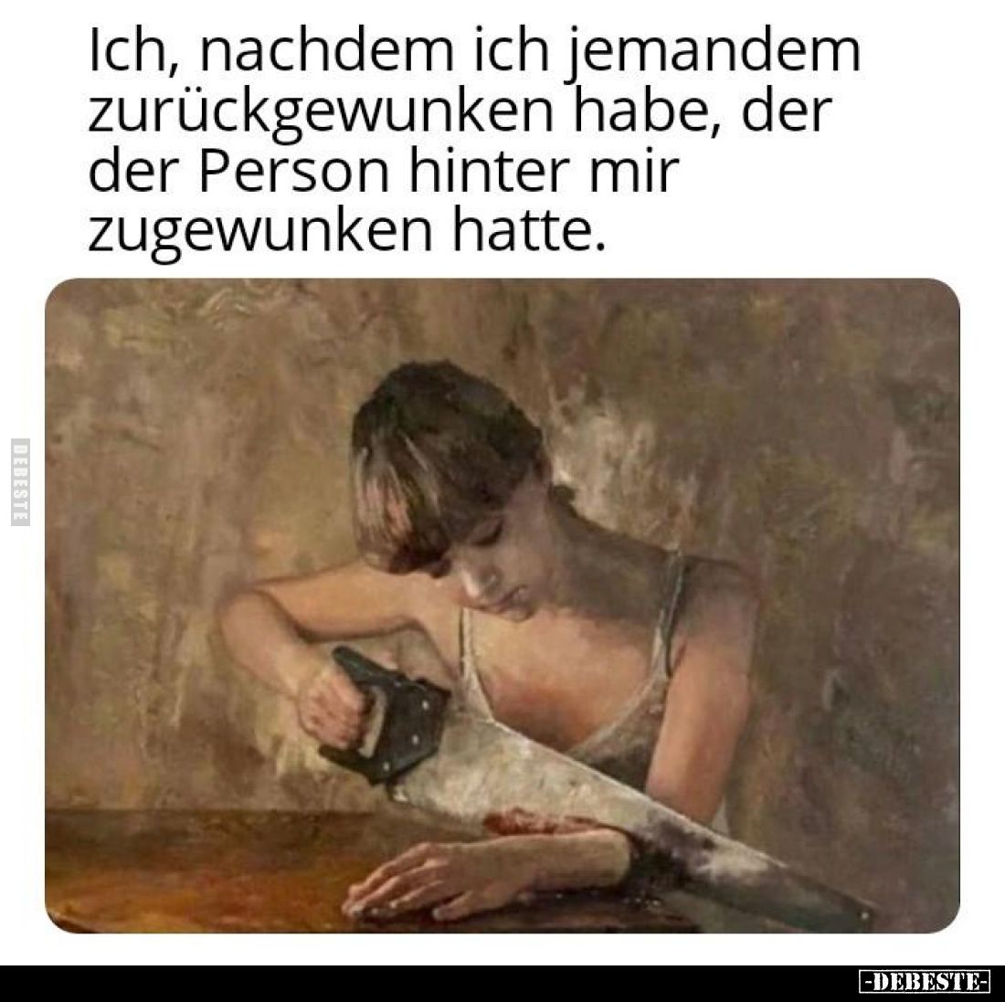 Ich, nachdem ich jemandem zurückgewunken habe, der der Person hinter mir zugewunken hatte.