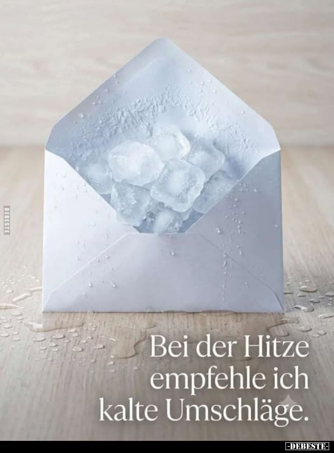 Bei der Hitze empfehle ich kalte Umschläge.