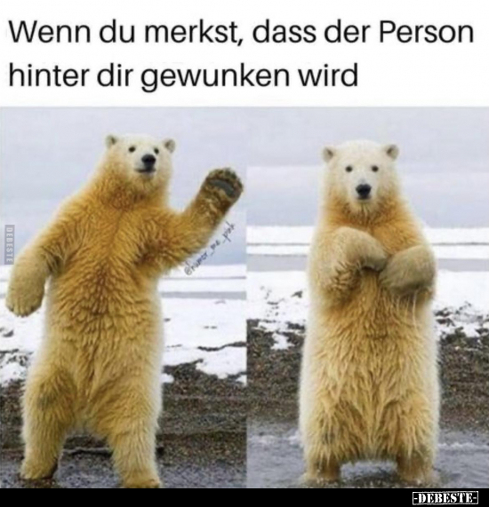 Wenn du merkst, dass der Person hinter dir gewunken..