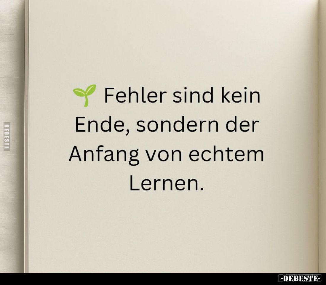 Fehler sind kein Ende, sondern der Anfang von echtem Lernen.