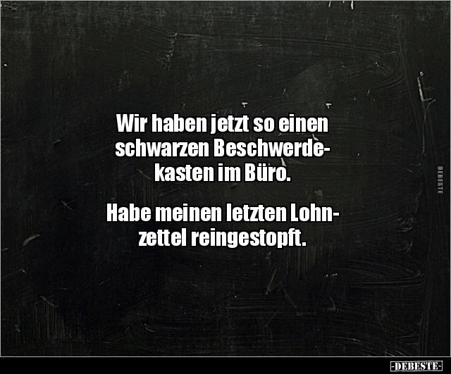 Wir haben jetzt so einen schwarzen Beschwerdekasten.. - Lustige Bilder | DEBESTE.de