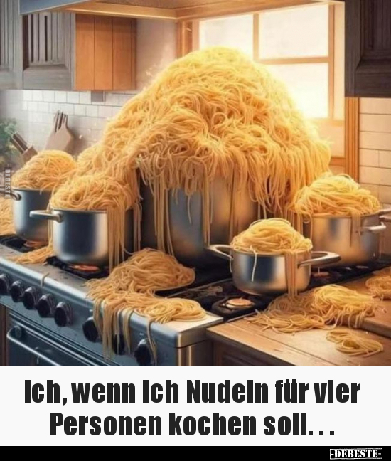 Ich, wenn ich Nudeln für vier Personen kochen soll... - Lustige Bilder | DEBESTE.de