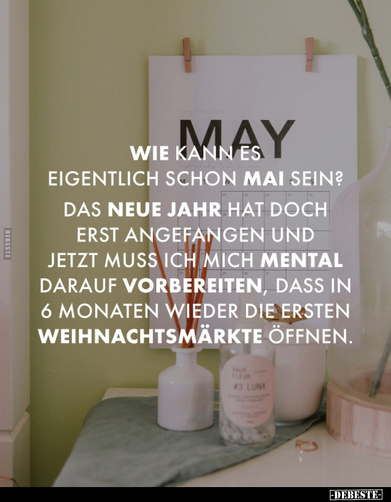 Wie kann es eigentlich schon Mai sein?.. - Lustige Bilder | DEBESTE.de