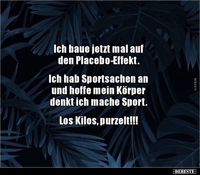 Ich baue jetzt mal auf den Placebo-Effekt... - Lustige Bilder | DEBESTE.de