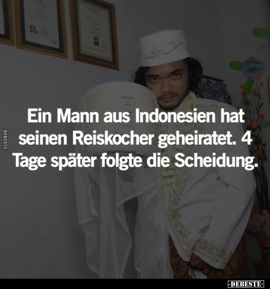 Ein Mann aus Indonesien hat seinen Reiskocher geheiratet.. - Lustige Bilder | DEBESTE.de