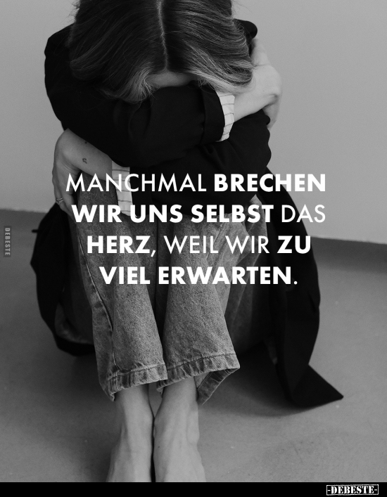 Manchmal brechen wir uns selbst das Herz... - Lustige Bilder | DEBESTE.de