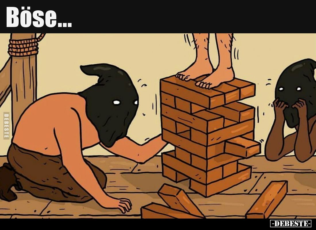 Böse…